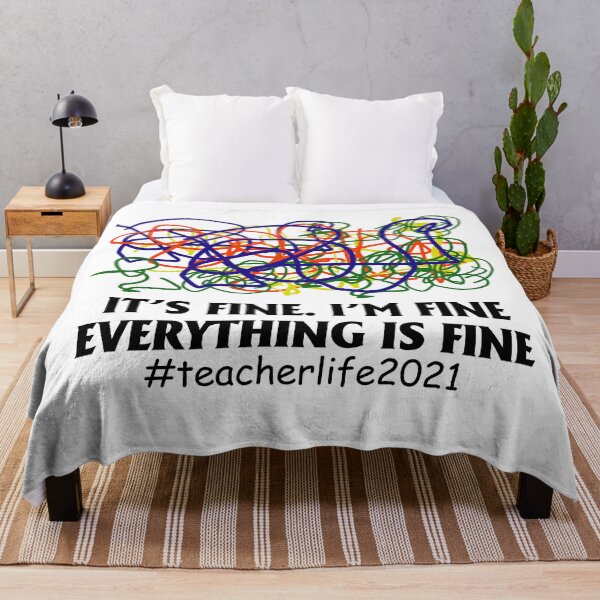 Item preview, Teacher Life 2021 It's Fine I'm Fine Everthing Is Fine T-Shirt designed and sold by cucai721.
