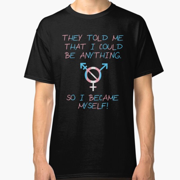 Became Myself Classic T-Shirt