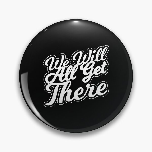 Item preview, We Will All Get There designed and sold by RedQuality.