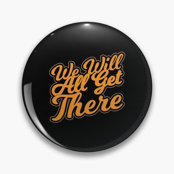 Item preview, We Will All Get There designed and sold by RedQuality.