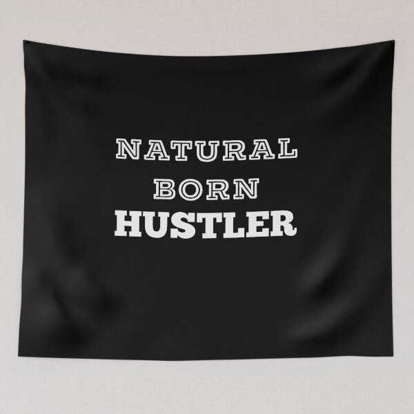 Item preview, Natural born hustler  designed and sold by Comfy Creations.