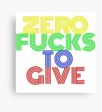 Zero Fucks to Give Canvas Print