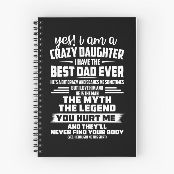 Item preview, yes i am a crazy daughter i have the best dad ever designed and sold by hasanmasud.