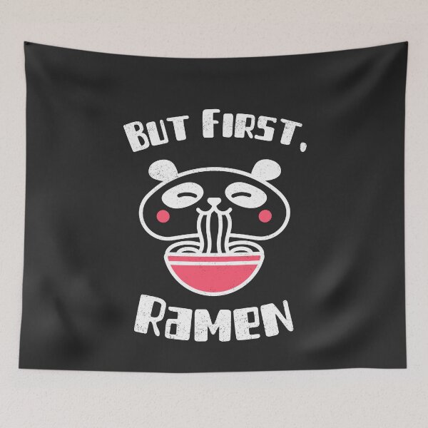 Item preview, But First Ramen Panda Kawaii Anime Otaku Japanese Ramen Noodles designed and sold by EricJP.