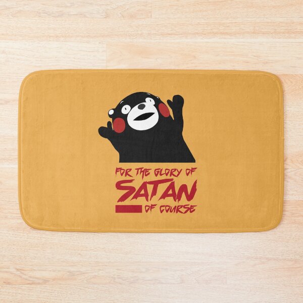 Item preview, For the glory of satan, kumamon designed and sold by EvilSheet.