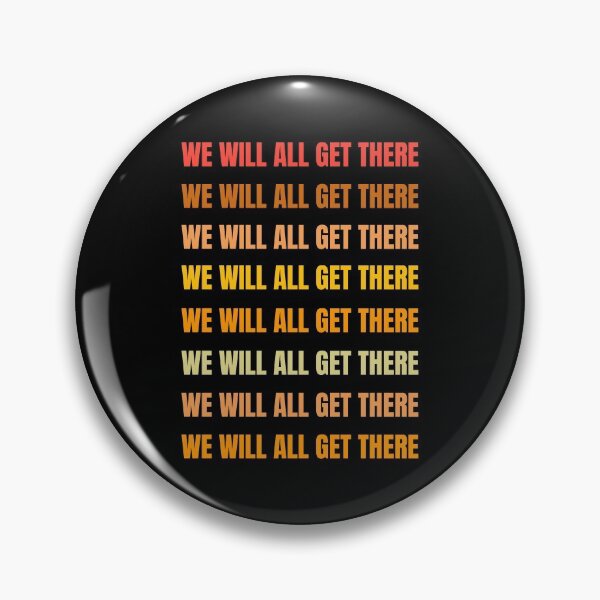 Item preview, We Will All Get There designed and sold by sasijaya.