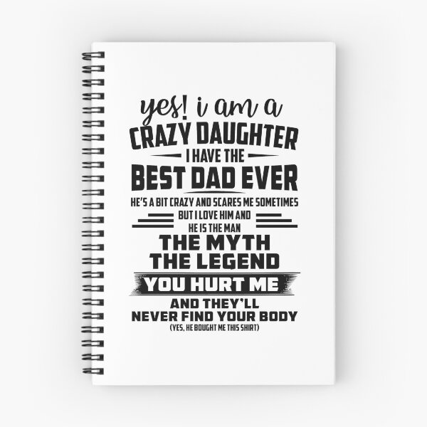 Item preview, yes i am a crazy daughter i have the best dad ever designed and sold by hasanmasud.