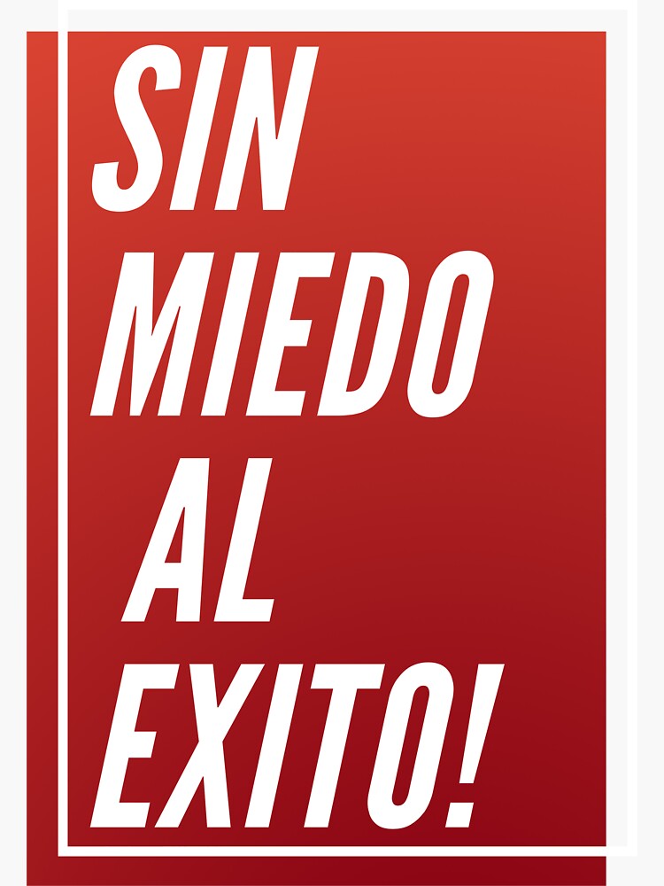 "Sin Miedo al Exito!" Sticker by SGADesigns Redbubble