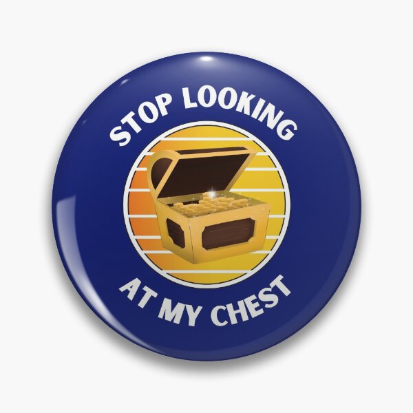 Item preview, Stop looking at my chest designed and sold by Ollie P.  Leo.