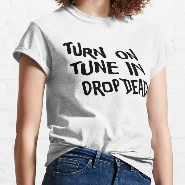 Drop Dead T-Shirts for Sale
