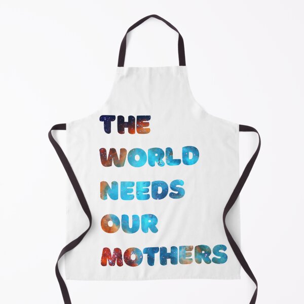 Item preview, The world needs our mothers designed and sold by unepommedeterre.