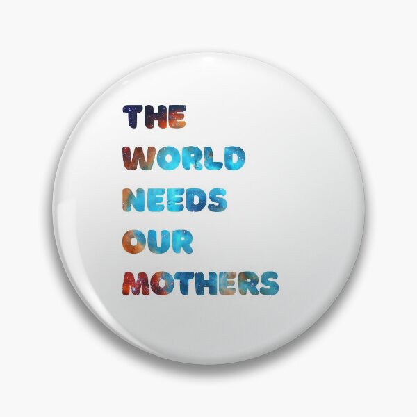 Item preview, El mundo necesita a nuestras madres designed and sold by unepommedeterre.