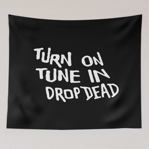 Item preview, Turn On, Tune In, Drop Dead (inverted colours) designed and sold by DotorEaon.