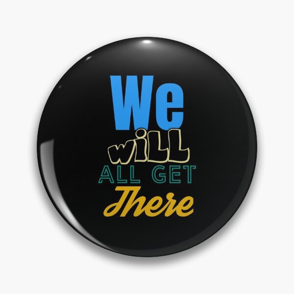 Item preview, We Will All Get There designed and sold by sasijaya.