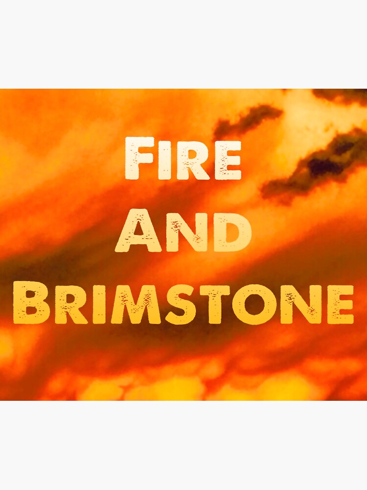 "Fire And Brimstone" Sticker for Sale by sonya1968 Redbubble