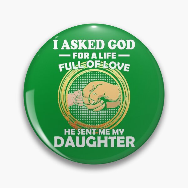 Item preview, i asked god for a life full of love he sent me my daughter  designed and sold by hasanmasud.