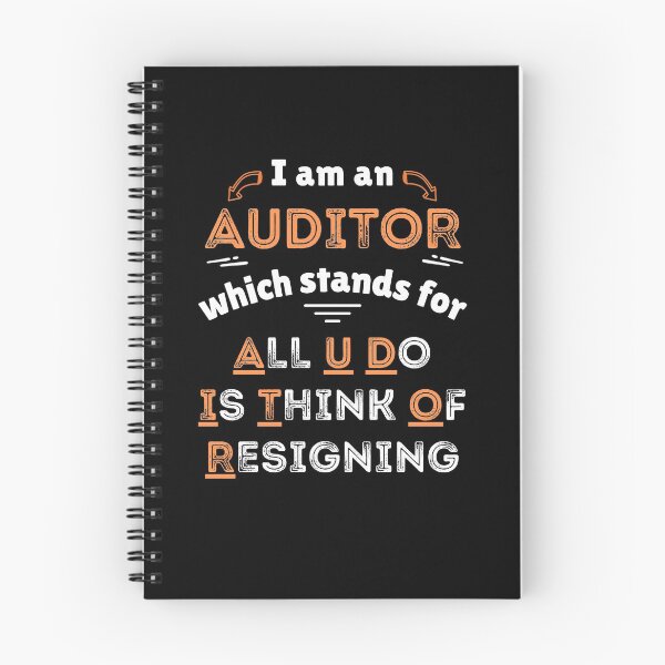 Item preview, I Am An Auditor All U Do Is Think Of Resigning designed and sold by IntegrityDesign.