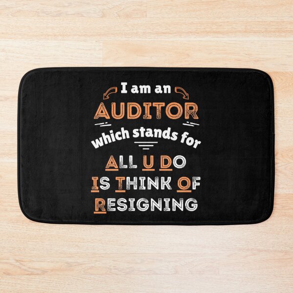 Item preview, I Am An Auditor All U Do Is Think Of Resigning designed and sold by IntegrityDesign.
