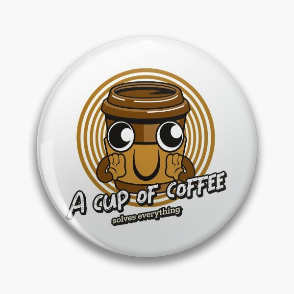 Item preview, A cup of coffee solves everything  designed and sold by Socool101.