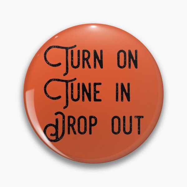 Item preview, Turn On, Tune In, Drop out (assorted 60s colours) designed and sold by DotorEaon.