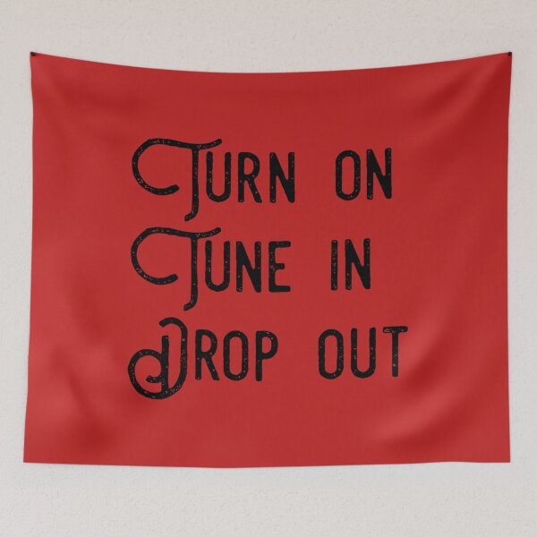 Item preview, Turn On, Tune In, Drop out (assorted 60s colours) designed and sold by DotorEaon.