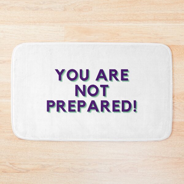 Item preview, You Are Not Prepared designed and sold by ImpPrintsArt.