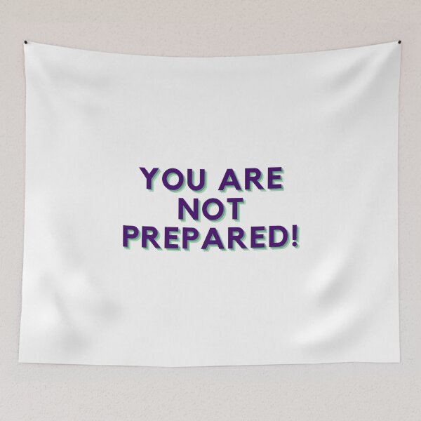 Item preview, You Are Not Prepared designed and sold by ImpPrintsArt.