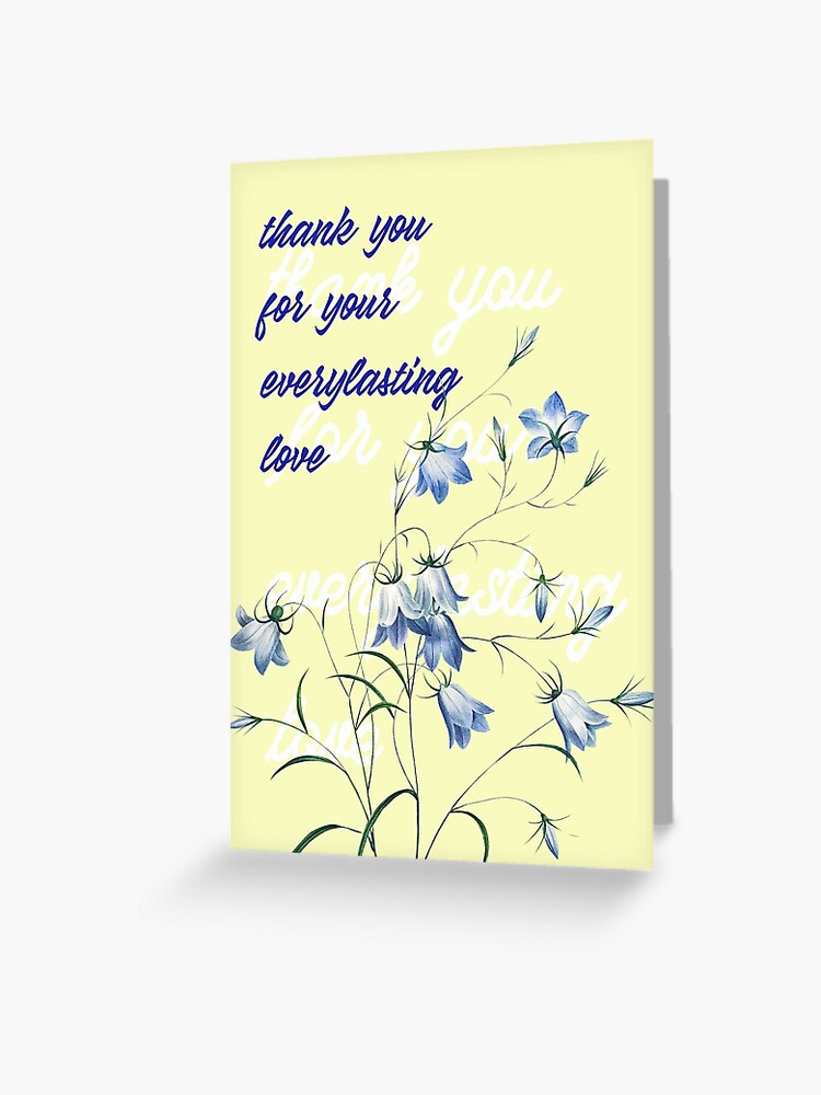 Thank you for your everlasting love {Greeting Card} Thank you for your everlasting love {Greeting Card}