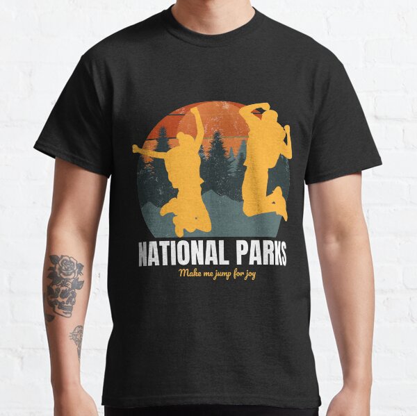 National Parks Make Me Jump For Joy Classic T-Shirt