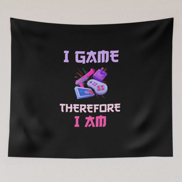 Item preview, I Game Therefore I am designed and sold by 30-Merch.