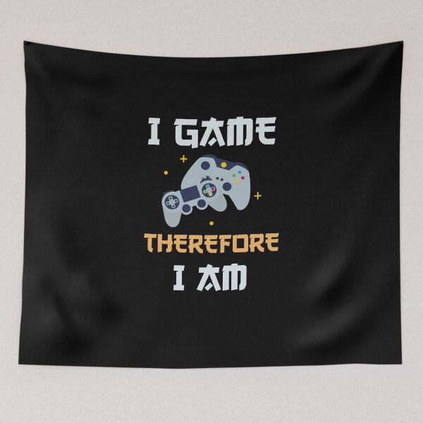 Item preview, I Game Therefore I am designed and sold by 30-Merch.