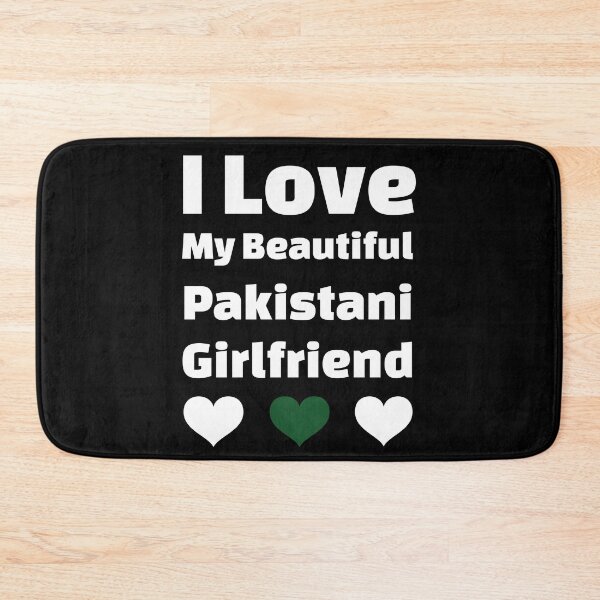 Item preview, I Love My Beautiful Pakistani Girlfriend - Pakistan Girlfriend designed and sold by DiceNLDesigns.
