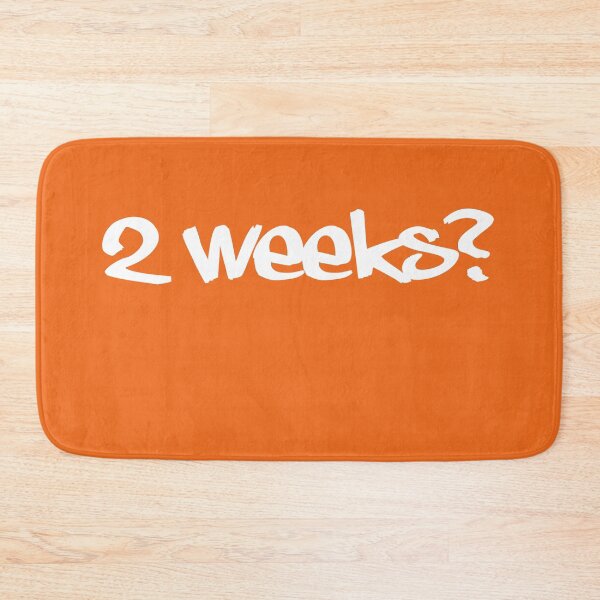 Item preview, 2 Weeks? designed and sold by Cortek.