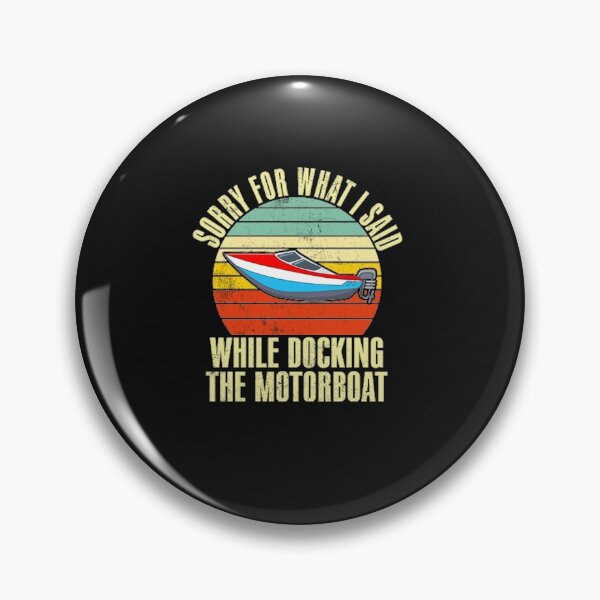 Item preview, Sorry for what i said while docking the motorboat shirt designed and sold by Lukifo-Mission.