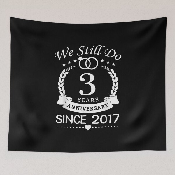 Item preview, We Still Do 3 Years Anniversary Since 2017 designed and sold by EdisonDesigns.