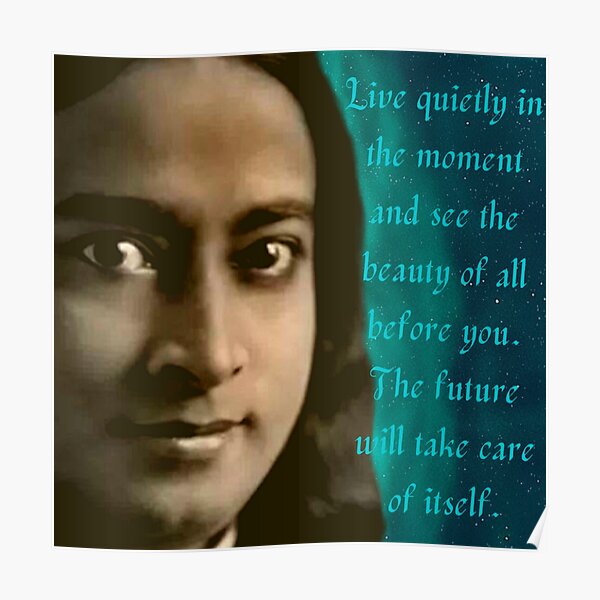 ” Paramahansa Yogananda Photo and Quote.” Poster for Sale by