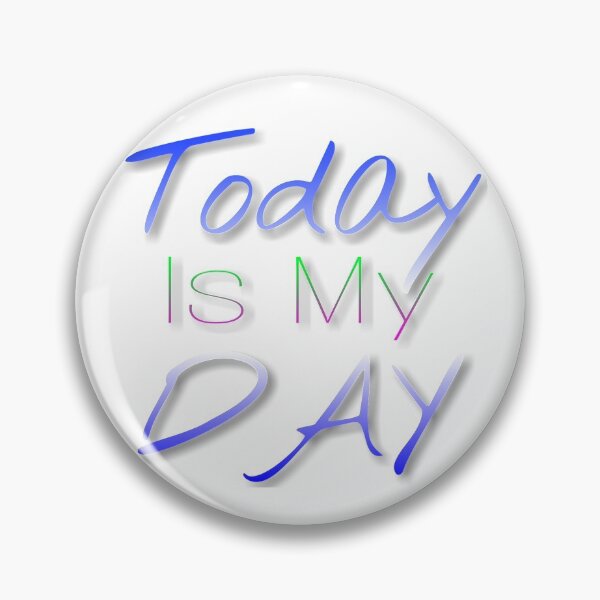 Item preview, Today is my day  designed and sold by 59SHOP24.