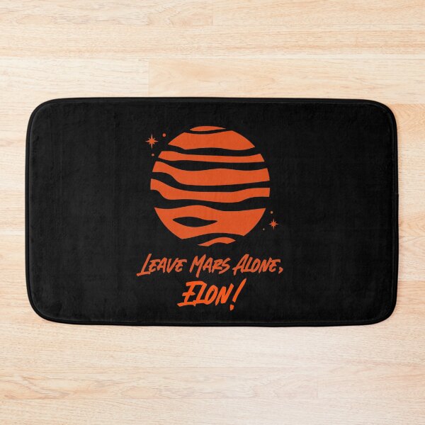 Item preview, Leave Mars Alone, Elon! designed and sold by WPahat.