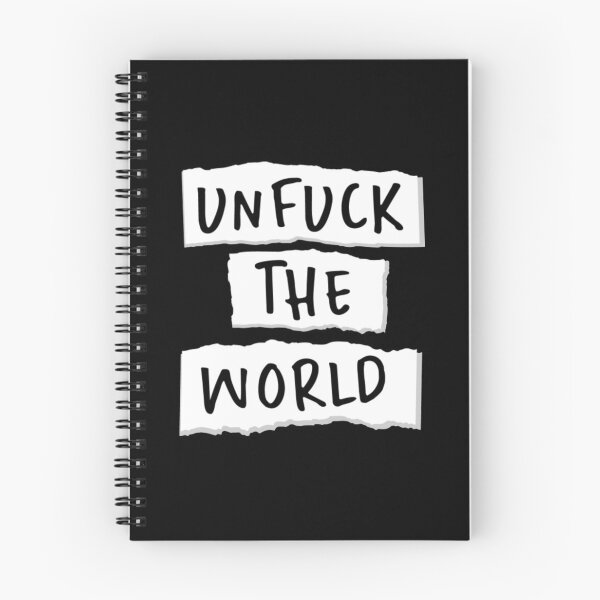 Item preview, Unfuck the world designed and sold by FrazierGriffey.