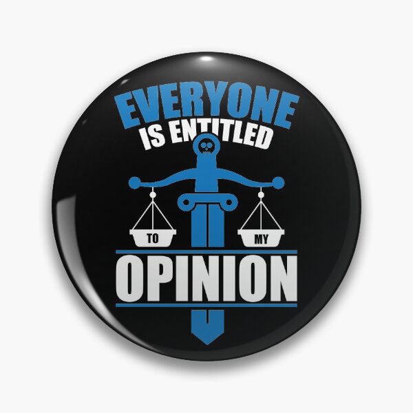 Item preview, Everyone Is Entitled To My Opinion | My View Point designed and sold by GravitiTees.