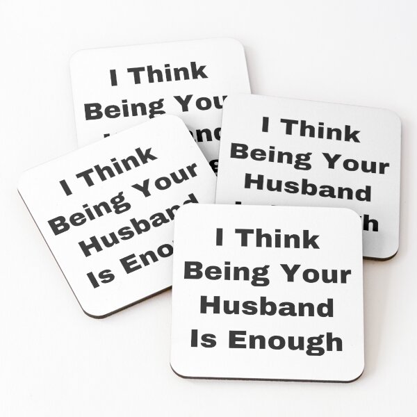 Item preview, I Think Being Your Husband Is Enough designed and sold by Yeewen1234.