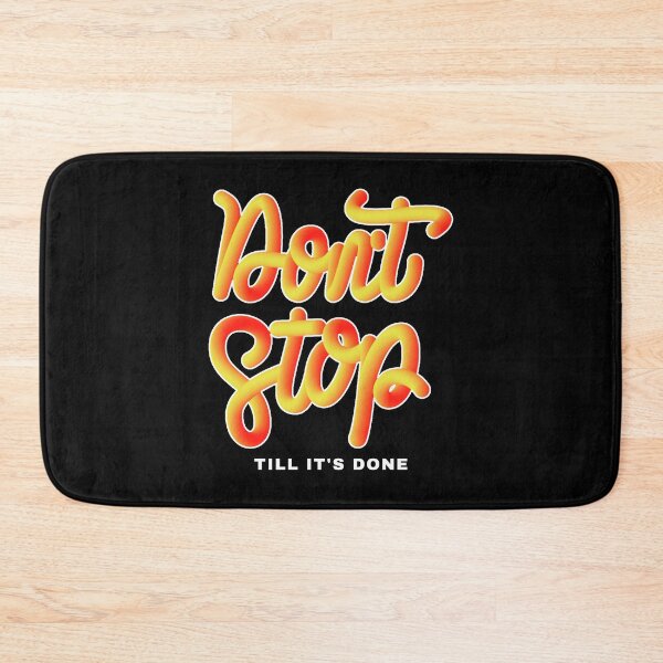 Item preview, Don't Stop Till It's Done designed and sold by YOYOCollection.