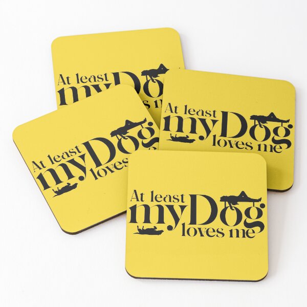 Item preview, At least my dog loves me designed and sold by illlustreation.