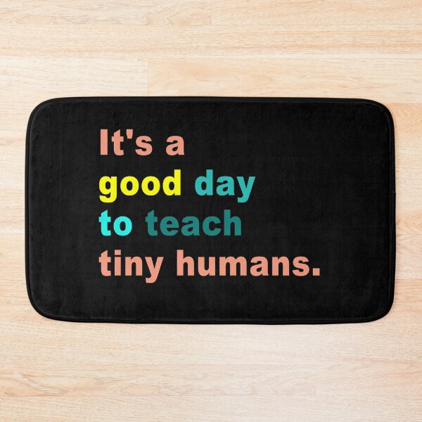 Item preview, It's a Good Day to Teach Tiny Humans trending designed and sold by Branncolet.