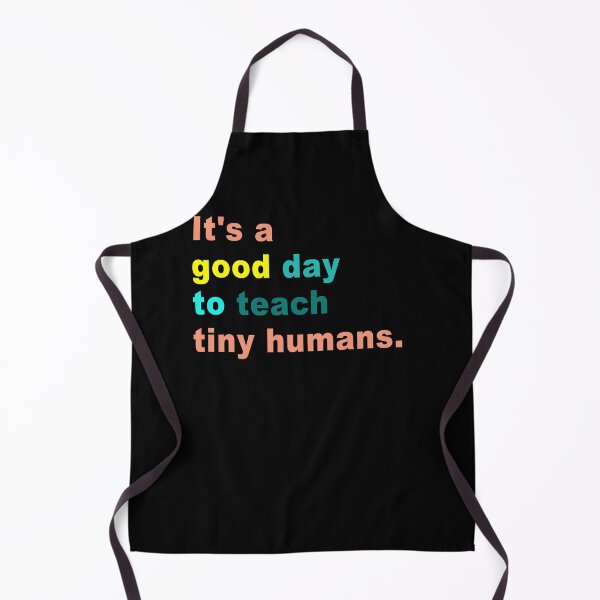 Item preview, It's a Good Day to Teach Tiny Humans trending designed and sold by Branncolet.