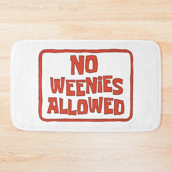 Item preview, No Weenies Allowed designed and sold by sammykleiman.