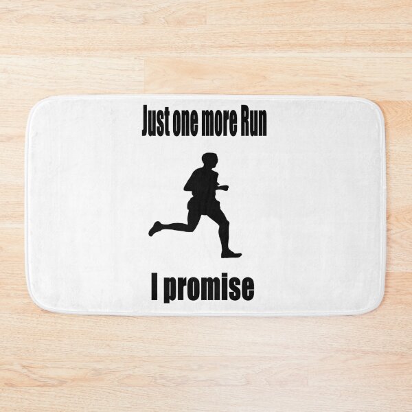 Item preview, Just one more run - I promise designed and sold by NT99.