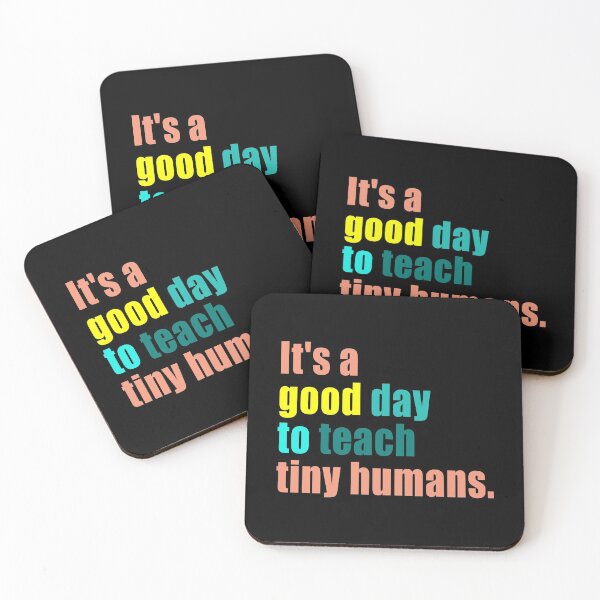 Item preview, It's a Good Day to Teach Tiny Humans designed and sold by Branncolet.