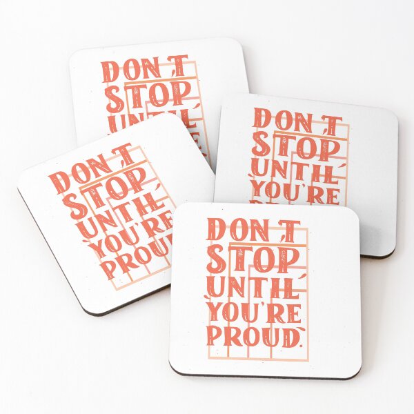 Item preview, Don't stop until you're proud designed and sold by AnisosPteron.
