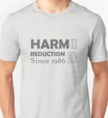 Harm reduction 1986 Unisex T-Shirt
